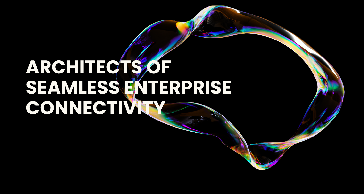 Seamless Enterprise Connectivity